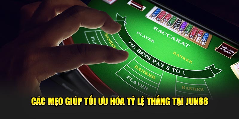 Baccarat Jun88: Hướng Dẫn Chơi, Luật Cơ Bản Và Mẹo Thắng Dễ Dàng 5 Các mẹo giúp tối ưu hóa tỷ lệ thắng tại Jun88