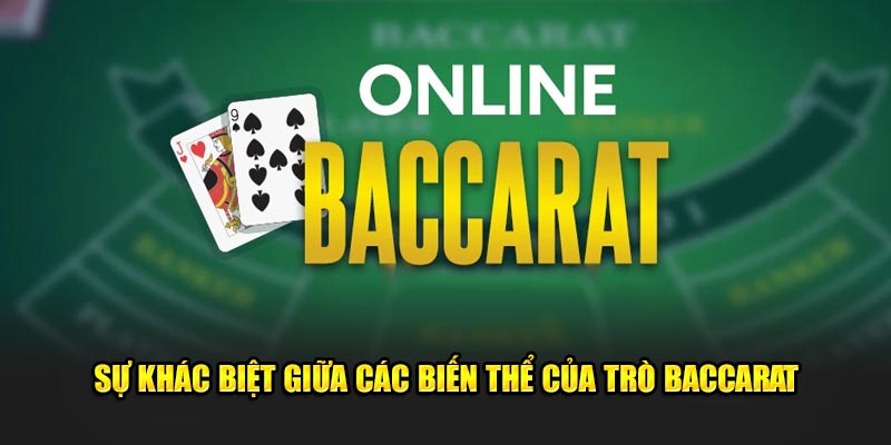 Baccarat Jun88: Hướng Dẫn Chơi, Luật Cơ Bản Và Mẹo Thắng Dễ Dàng 4 Sự khác biệt giữa các biến thể của trò Baccarat